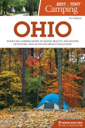 book Best Tent Camping: Ohio: Your Car-Camping Guide to Scenic Beauty, the Sounds of Nature, and an Escape from Civilization