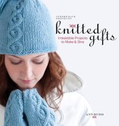 book Interweave Presents Knitted Gifts: Irresistible Projects to Make and Give