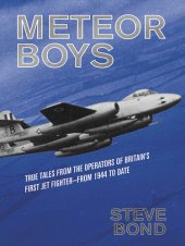 book Meteor Boys: True Tales from the Operators of Britain's First Jet Fighter—From 1944 to Date