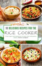 book 98 delicious recipes for the rice cooker