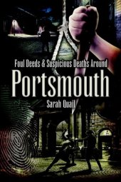 book Foul Deeds & Suspicious Deaths Around Portsmouth