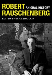 book Robert Rauschenberg: An Oral History
