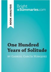 book One Hundred Years of Solitude by Gabriel García Marquez (Book Analysis): Detailed Summary, Analysis and Reading Guide