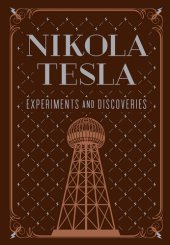 book Nikola Tesla: Experiments and Discoveries