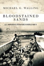 book Bloodstained Sands: U.S. Amphibious Operations in World War II