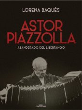 book Astor Piazzolla: Abanderado del Libertango