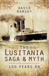 book The Lusitania Saga & Myth: 100 Years On