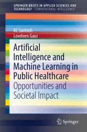book Artificial Intelligence and Machine Learning in Public Healthcare: Opportunities and Societal Impact