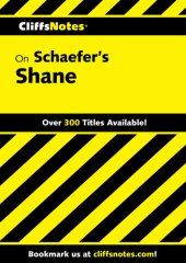 book CliffsNotes on Schaefer's Shane