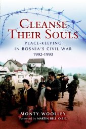 book Cleanse Their Souls: Peace-Keeping in Bosnia's Civil War, 1992–1993