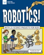 book Robotics!: With 25 Science Projects for Kids