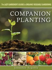 book Companion Planting--The Lazy Gardener's Guide to Organic Vegetable Gardening