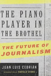 book The Piano Player in the Brothel: The Future of Journalism