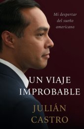 book Un Viaje Improbable: Mi despertar del sue o americano