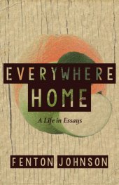 book Everywhere Home: A Life in Essays