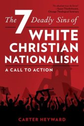 book The Seven Deadly Sins of White Christian Nationalism: A Call to Action