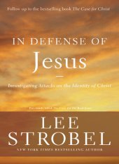 book In Defense of Jesus: Investigating Attacks on the Identity of Christ