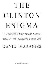 book The Clinton Enigma: A Four and a Half Minute Speech Reveals This President's Entire Life