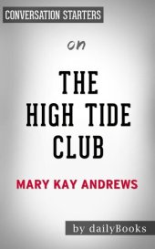 book The High Tide Club - A Novel by Mary Kay Andrews | Conversation Starters