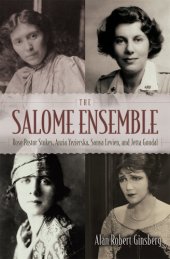 book The Salome Ensemble: Rose Pastor Stokes, Anzia Yezierska, Sonya Levien, and Jetta Goudal