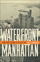 book Waterfront Manhattan: From Henry Hudson to the High Line