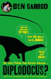 book So You Think You Know About Diplodocus?