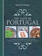 book The Taste of Portugal: A Voyage of Gastronomic Discovery Combined with Recipes, History and Folklore