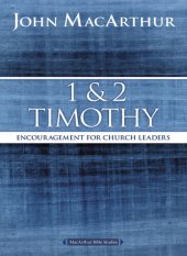 book 1 and 2 Timothy: Encouragement for Church Leaders