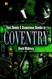 book Foul Deeds & Suspicious Deaths in Coventry