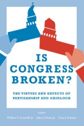 book Is Congress Broken?: The Virtues and Defects of Partisanship and Gridlock