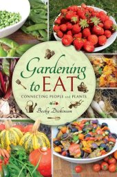 book Gardening to Eat: Connecting People and Plants