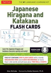 book Japanese Hiragana & Katakana Flash Cards Kit Ebook: 200 Japanese Flash Cards Featuring Both Phonetic Alphabets, Language Guide, Wall Chart and Native Speaker Audio Pronunciations