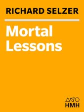 book Mortal Lessons: Notes on the Art of Surgery