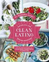 book Clean Eating: Natürlich und gesund genießen--Mit den Lieblingsrezepten von Orlando Bloom, Gwyneth Paltrow & Cameron Diaz