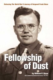 book Fellowship Of Dust: Retracing the WWII Journey of Sergeant Frank Shaw