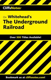 book CliffsNotes on Whitehead's The Underground Railroad