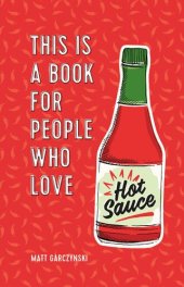 book This Is a Book for People Who Love Hot Sauce