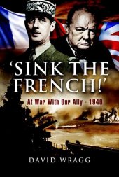 book 'Sink the French!': At War with Our Ally—1940