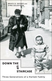 book Down the Up Staircase: Three Generations of a Harlem Family