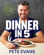 book Dinner in 5: Super Easy Family Meals With 5 (or Less!) Ingredients