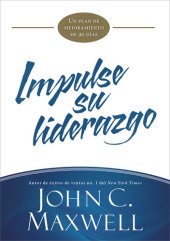 book Impulse su liderazgo: Un plan de mejoramiento de 90 días