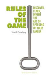 book Rules of the Game: Discover, Learn, Invent the Art of Speeding Up Your Career