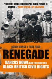 book Renegade: The Life and Times of Darcus Howe