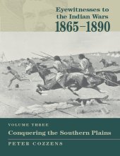 book Eyewitnesses to the Indian Wars: 1865-1890: Conquering the Southern Plains
