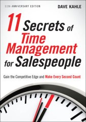 book 11 Secrets of Time Management for Salespeople: Gain the Competitive Edge and Make Every Second Count