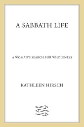 book A Sabbath Life: One Woman's Search for Wholeness