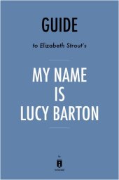 book Summary of My Name Is Lucy Barton: by Elizabeth Strout