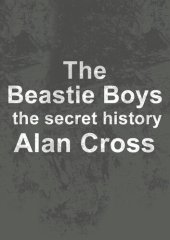 book The Beastie Boys: the secret history