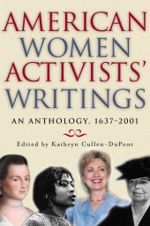 book American Women Activists' Writings: An Anthology, 1637-2001