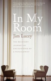 book In My Room: The Recovery Journey as Encountered by a Psychiatrist